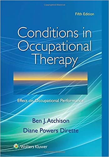 Conditions in Occupational Therapy: Effect on Occupational Performance (5th Edition) - Epub + Converted pdf